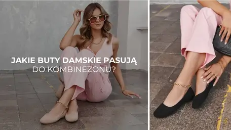 Jakie buty damskie pasują do kombinezonu? Stylizacje na co dzień i na specjalne okazje